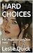 HARD CHOICES: A Dr. Roger F...
