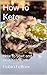 How To Keto by Robin Feltner