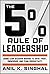 The 5% Rule of Leadership: ...