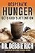 Desperate Hunger Gets God's...