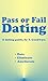 Pass or Fail Dating: Date, ...