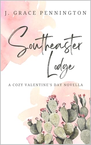 Southeaster Lodge: A Cozy Valentine's Day Novella (Kindle Edition)