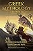 Greek Mythology Explained: A Deeper Look at Classical Greek Lore and Myth (Reimagined Stories about the Ancient Civilization of Greece)