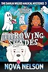 Throwing Shades: ...