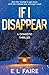 If I Disappear: A Domestic Thriller