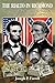 The Rialto in Richmond: The Money War Between the States & Other Mysteries of the Civil War
