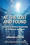At the Lost and Found: Personal & Political Dispatches of Resistance and Hope