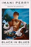 Black in Blues: How a Color Tells the Story of My People