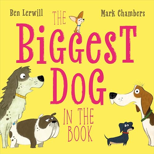The Biggest Dog in the Book (Who's the Biggest?)