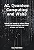 AI, Quantum Computing and Web3 by Guy Harrison
