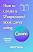 How to Create a Wraparound Book Cover using Canva : A step-by-step guide with pictures