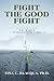 Fight the Good Fight: 75 Days of Growing Closer to Jesus