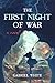 The First Night Of War: A N...