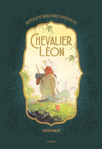 La folle et incroyable aventure du chevalier Léon (Hardcover)
