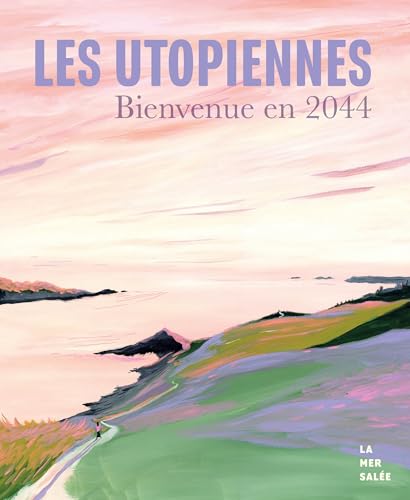 Les Utopiennes - Bienvenue en 2044 (Paperback)