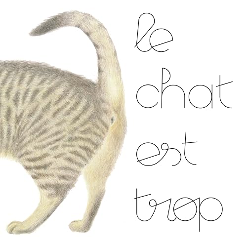 Le chat est trop (Board Book)