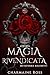 Magia rivendicata: Una storia d'amore paranormale tra lupi mutaforma e compagni predestinati (Mutaforma Maledetti Vol. 1) (Italian Edition)