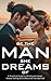 Be the Man She Dreams Of - ...