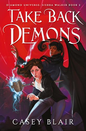 Take Back Demons (Diamond Universe: Sierra Walker #2)