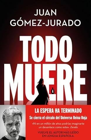 Todo muere (Todo arde, #3; Universo reina roja, #8)