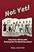 Not Yet!: Tales From A 90-Y...