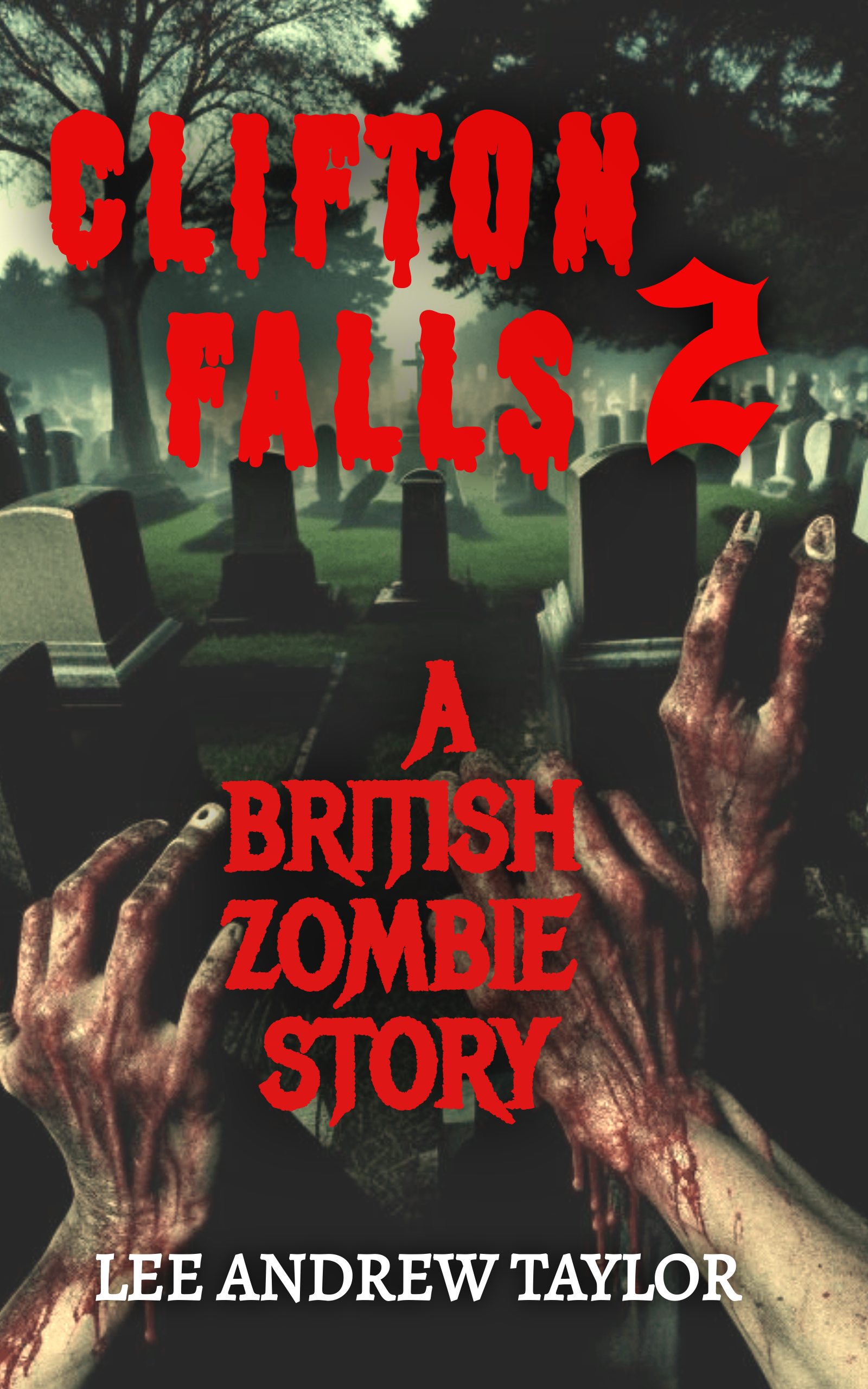 CLIFTON FALLS - PART 2 (A zombie story #2)
