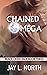 Chained Omega (Black Creek ...