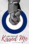 Book cover for And Then He Kissed Me: A 1960s MM Romance (Dagenham Mods)
