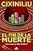 El fin de la muerte (Edició...