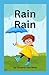 Rain, Rain (Children's Books)