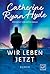 Wir leben jetzt (German Edition)