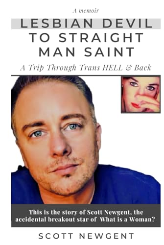 THE LESBIAN DEVIL TO THE STRAIGHT MAN SAINT: - A trip through trans HELL & back! (Hardcover)