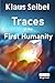 Traces of the First Humanity