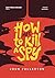 How Not to Kill a Spy (Sept...