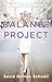 The Balance Project: A Novel