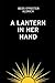 A Lantern in her Hand