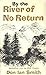 By the River of No Return: Meditations from the High Country