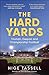 The Hard Yards: A Season in the Championship, England's Toughest League
