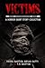 Victims: A Horror Short Sto...