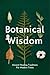 Botanical Wisdom by Brandon Bennett