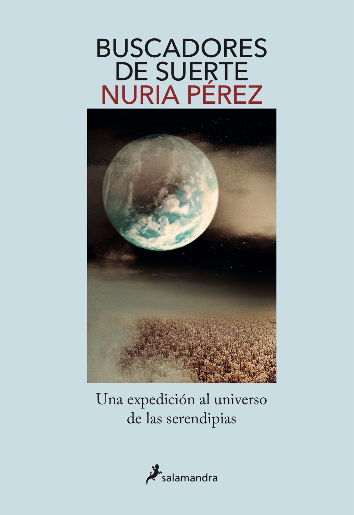 Buscadores de suerte. Una expedición al universo de las serendipias (Paperback)