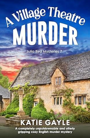 A Village Theatre Murder (Julia Bird Mysteries #7)
