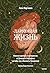 Дарующая жизнь: Женские архетипы в материнстве: от Демет­ры и Персефоны до Бабы-яги и Василисы Прекрасной (Russian Edition)