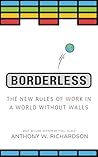 BORDERLESS: The New Rules for Work in a World Without Walls