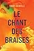 Le chant des braises (NON CLASSE) (French Edition)