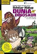 Komik Sains Ikhtiar Hidup: Ikhtiar Hidup Dunia Dinosaur 1