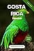 COSTA RICA ESSENTIALS: Your...
