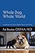 Whole Dog, Whole World: Soc...
