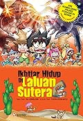 Komik Sains Ikhtiar Hidup: Ikhtiar Hidup di Laluan Sutera
