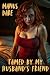 Tamed by my Husband's Friend: A Cuckold Tale (Taming the Ivywood Housewives Book 2)